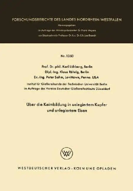 Über Die Keimbildung in Unlegiertem Kupfer Und Unlegiertem Eisen by Karl Löhberg