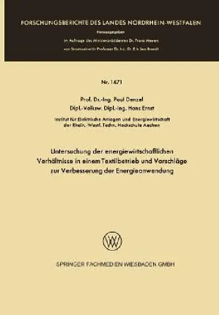 Untersuchung Der Energiewirtschaftlichen Verhältnisse in Einem Textilbetrieb Und Vorschläge Zur Verbesserung Der Energieanwendung by Paul Denzel