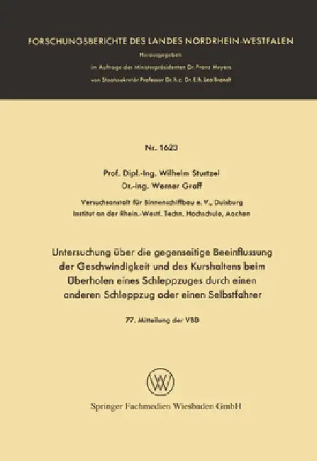 Untersuchung über die gegenseitige Beeinflussung der Geschwindigkeit und des Kurshaltens beim Überholen eines Schleppzuges durch einen anderen Schlepp by Wilhelm Sturtzel