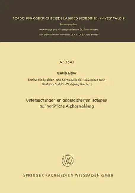 Untersuchungen an angereicherten Isotopen auf natürliche Alphastrahlung by Gisela Kauw