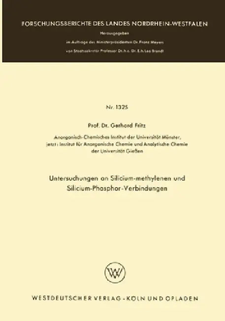 Untersuchungen an Silicium-methylenen und Silicium-Phosphor-Verbindungen by Gerhard Fritz