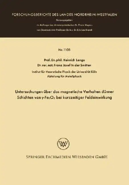 Untersuchungen Über Das Magnetische Verhalten Dünner Schichten Von γ-Fe2o3 Bei Kurzzeitiger Feldeinwirkung by Heinrich Lange