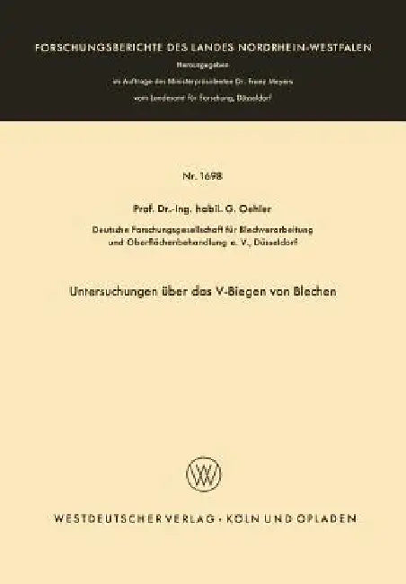 Untersuchungen Über Das V-Biegen Von Blechen by Gerhard Oehler