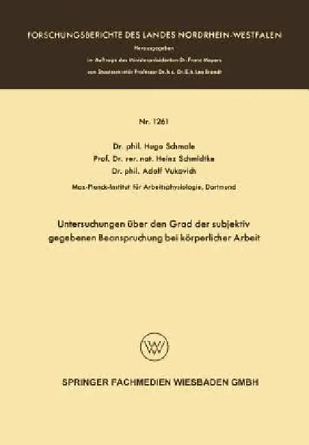 Untersuchungen Über Den Grad Der Subjektiv Gegebenen Beanspruchung Bei Körperlicher Arbeit by Hugo Schmale