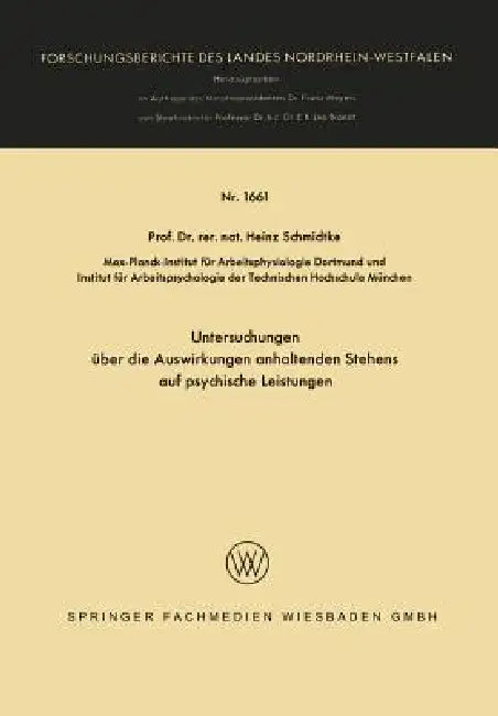 Untersuchungen Über Die Auswirkungen Anhaltenden Stehens Auf Psychische Leistungen by Heinz Schmidtke