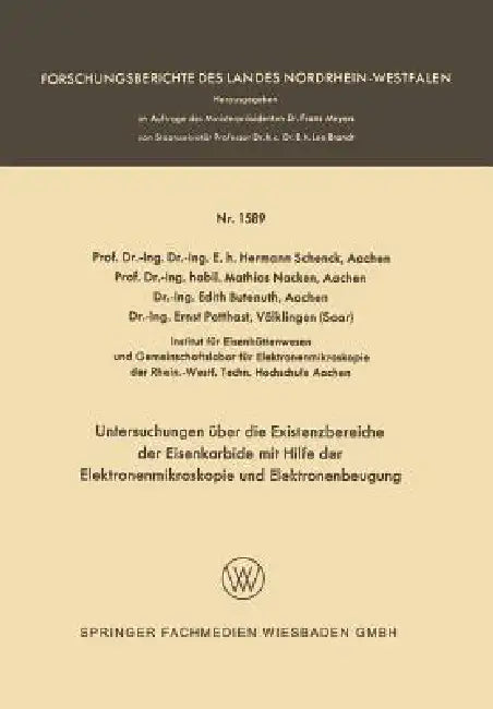 Untersuchungen Über Die Existenzbereiche Der Eisenkarbide Mit Hilfe Der Elektronenmikroskopie Und Elektronenbeugung by Hermann Schenck