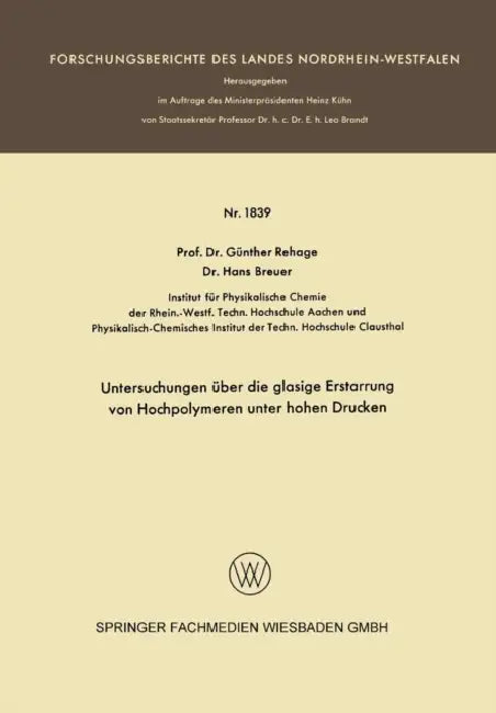 Untersuchungen Über Die Glasige Erstarrung Von Hochpolymeren Unter Hohen Drucken by Günther Rehage