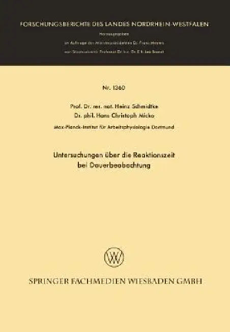 Untersuchungen Über Die Reaktionszeit Bei Dauerbeobachtung by Heinz Schmidtke, Hans Christoph Micko