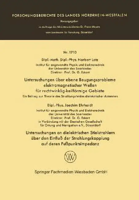 Untersuchungen Über Ebene Beugungsprobleme Elektromagnetischer Wellen Für Rechtwinklig-Keilförmige Gebiete. Untersuchungen an Dielektrischen Stielstra by Norbert Latz