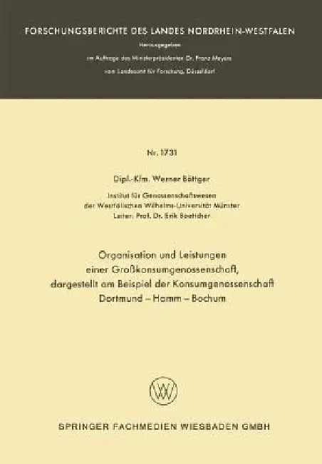 Organisation Und Leistungen Einer Großkonsumgenossenschaft, Dargestellt Am Beispiel Der Konsumgenossenschaft Dortmund-Hamm-Bochum by Werner Böttger