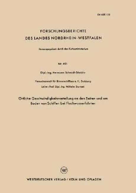 Örtliche Geschwindigkeitsverteilung an Den Seiten Und Am Boden Von Schiffen Bei Flachwasserfahrten by Hermann Schmidt-Stiebitz