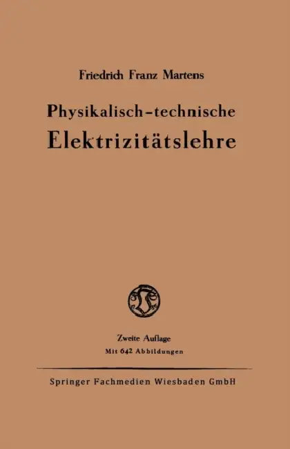 Physikalisch-Technische Elektrizitätslehre by Friedrich Franz Martens