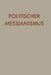 Politischer Messianismus: Die Romantische Phase by Yaʻaqov Lêb Ṭalmôn