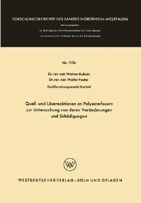 Quell- und Lösereaktionen an Polyesterfasern zur Untersuchung von deren Veränderungen und Schädigungen by Werner Bubser