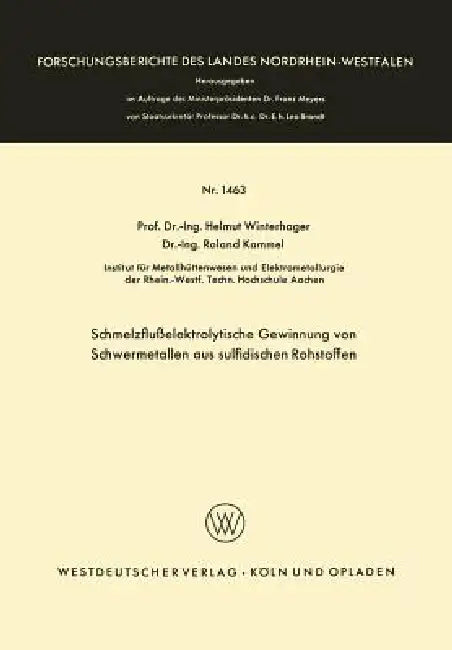 Schmelzflußelektrolytische Gewinnung Von Schwermetallen Aus Sulfidischen Rohstoffen by Helmut Winterhager