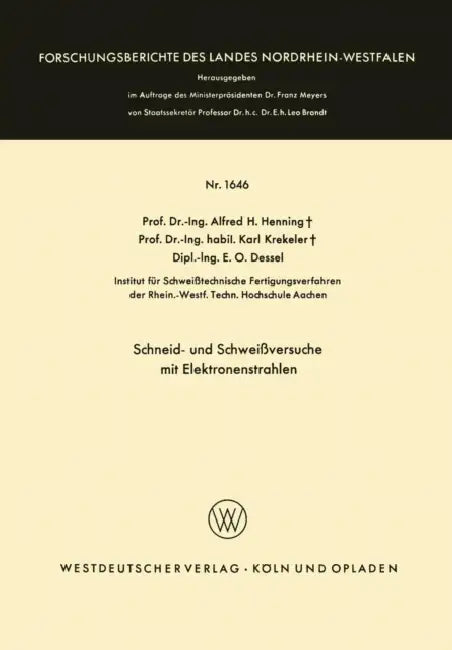 Schneid- Und Schweißversuche Mit Elektronenstrahlen by Alfred Hermann Henning