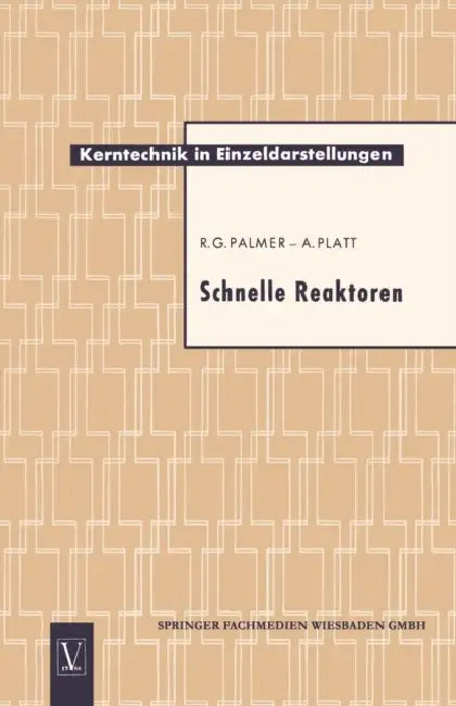 Schnelle Reaktoren by Ronald Geoffrey Palmer