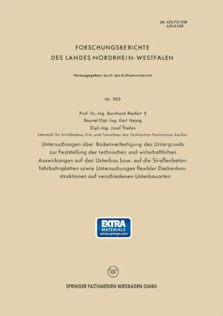 Untersuchungen Über Bodenverfestigung Des Untergrunds Zur Feststellung Der Technischen Und Wirtschaftlichen Auswirkungen Auf Den Unterbau Bzw. Auf Die by Bernhard Renfert
