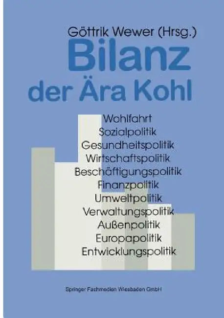 Bilanz Der Ära Kohl: Christlich-Liberale Politik in Deutschland 1982-1998 by Göttrik Wewer