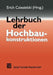 Lehrbuch Der Hochbaukonstruktionen by Frank Conrad, Erich Cziesielski, Erich Cziesielski