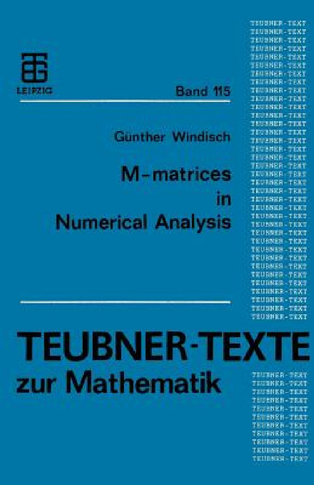 M-Matrices in Numerical Analysis by Günther Windisch