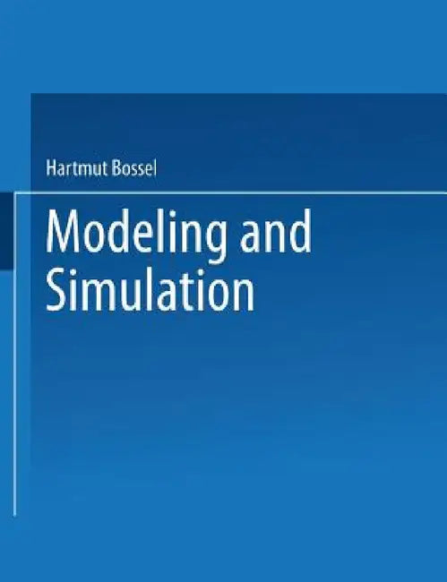 Modeling and Simulation by Hartmut Bossel