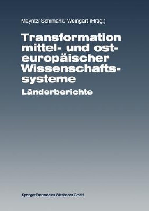 Transformation Mittel- Und Osteuropäischer Wissenschaftssysteme: Länderberichte by Renate Mayntz