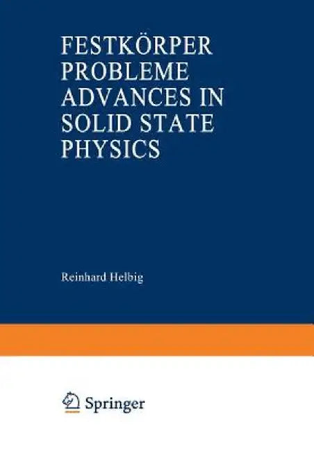 Advances in Solid State Physics / Festkörperprobleme by Reinhard Helbig