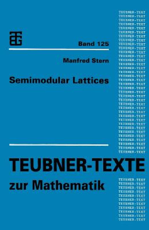 Semimodular Lattices by Manfred Stern