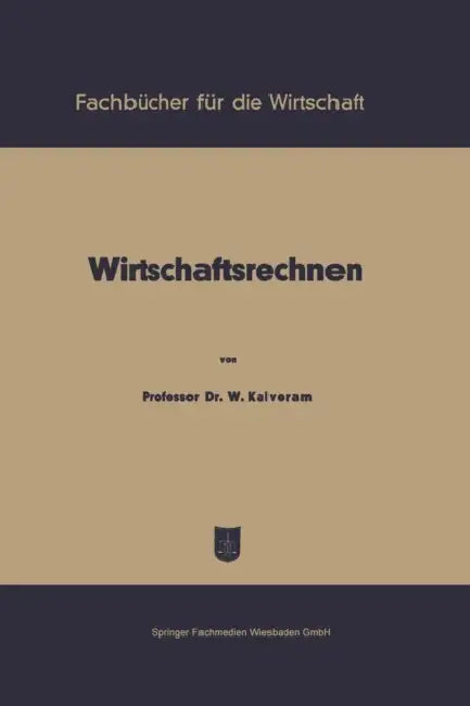 Wirtschaftsrechnen by Wilhelm Kalveram