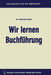 Wir Lernen Buchführung: Ein Lehr- Und Übungsbuch Für Den Schul-, Kurs- Und Selbstunterricht by Reinhold Hardt
