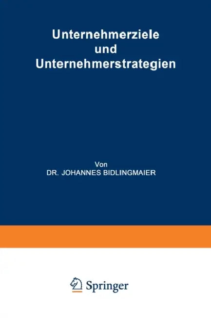 Unternehmerziele und Unternehmerstrategien by Johannes Bidlingmaier
