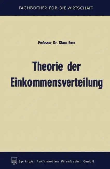 Theorie Der Einkommensverteilung by Klaus Rose