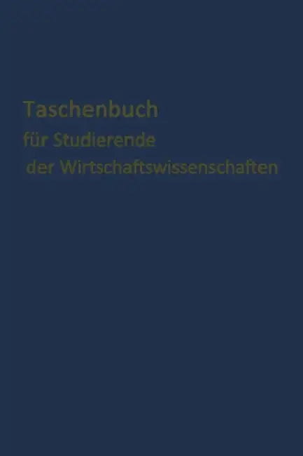 Taschenbuch Für Studierende Der Wirtschaftswissenschaften by Köln E. Gutenberg