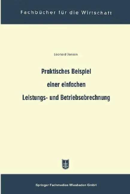 Praktisches Beispiel einer einfachen Leistungs- und Betriebsabrechnung by Leonard Jansen