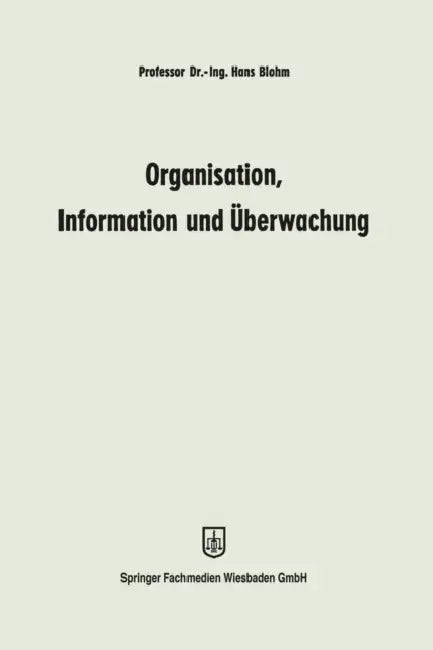 Organisation, Information und Überwachung by Hans Blohm