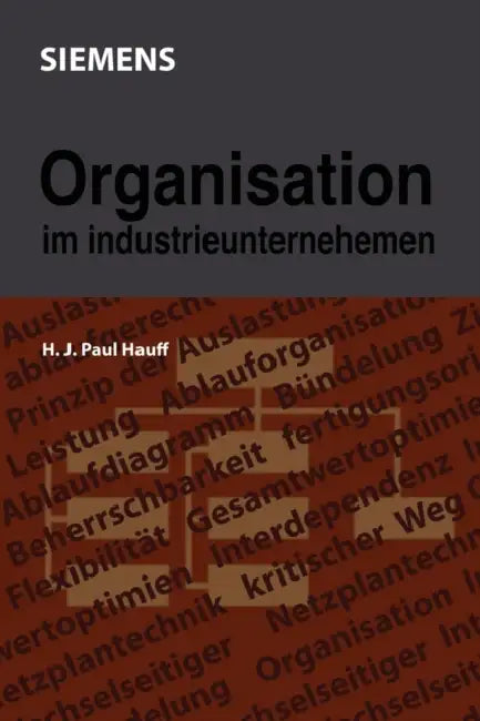 Organisation Im Industrieunternehmen by Hanns J. P. Hauff