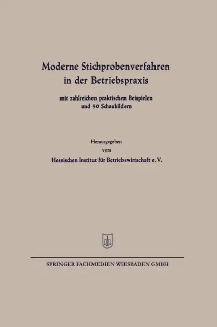 Moderne Stichprobenverfahren in Der Betriebspraxis by Günther Weber