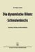 Die Dynamische Bilanz Schmalenbachs: Darstellung, Vertiefung Und Weiterentwicklung by Wolfgang Lehmann