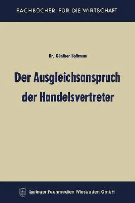 Der Ausgleichsanspruch Der Handelsvertreter by Günther Hoffmann