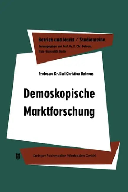 Demoskopische Marktforschung by Karl Christian Behrens