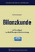 Bilanzkunde: Mit Grundlagen Aus Buchführung Und Kostenrechnung by Heinrich Knoll