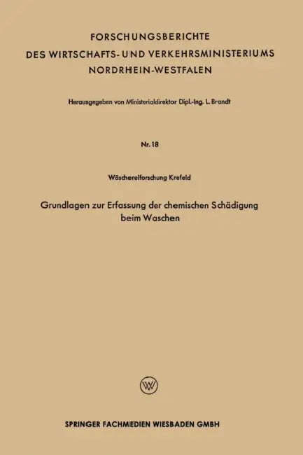 Grundlagen Zur Erfassung Der Chemischen Schädigung Beim Waschen by Leo Brandt