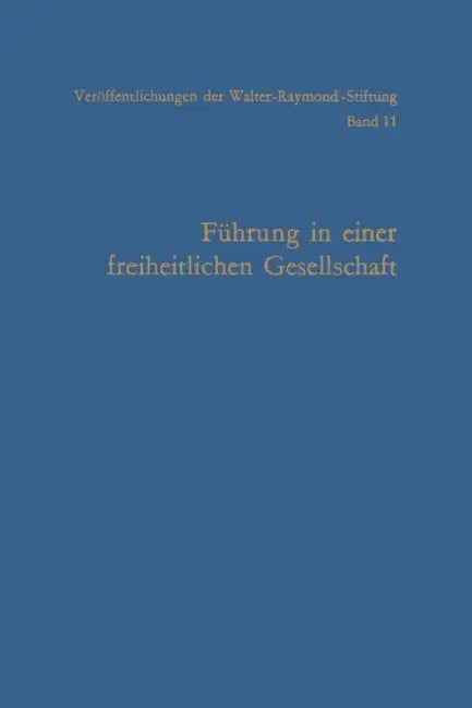 Führung in Einer Freiheitlichen Gesellschaft by Arnold Gehlen
