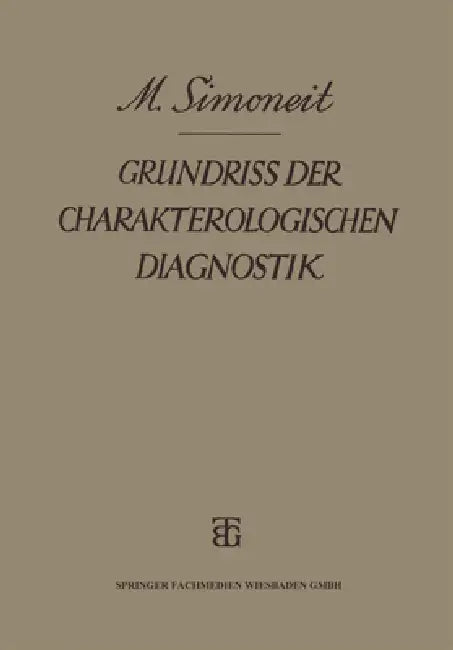Grundriss der Charakterologischen Diagnostik: Auf Grund Heerespsychologischer Erfahrungen by Max Simoneit