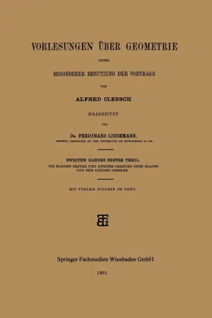 Vorlesungen Über Geometrie Unter Besonderer Benutzung Der Vorträge by Alfred Clebsch, Ferdinand Lindemann