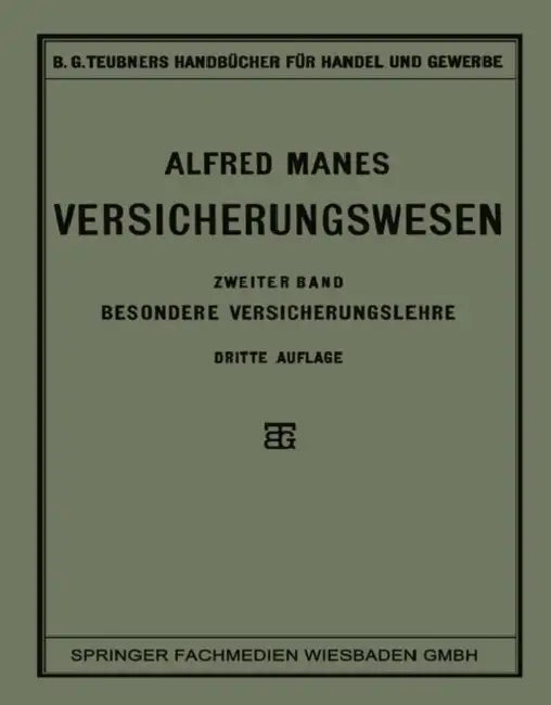 Versicherungswesen: Zweiter Band: Besondere Versicherungslehre by Alfred Manes