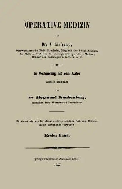 Operative Medizin: Erster Band by J. Lisfranc