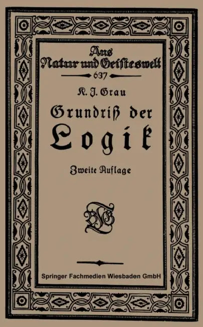 Grundriß Der Logik by Kurt Joachim Grau
