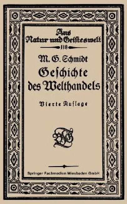 Geschichte Des Welthandels by Mar Georg Schmidt